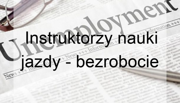 Instruktorzy nauki jazdy – bezrobocie