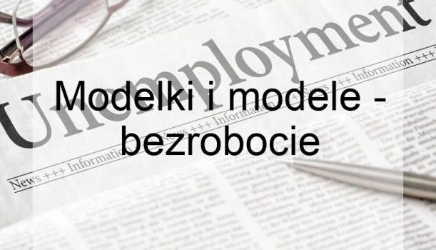 Modelki i modele – bezrobocie