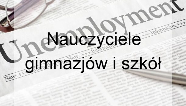Nauczyciele gimnazjów i szkół ponadgimnazjalnych (z wyjątkiem nauczycieli kształcenia zawodowego) – bezrobocie