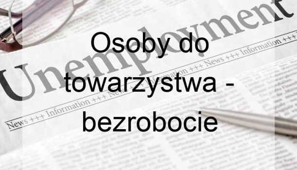 Osoby do towarzystwa – bezrobocie