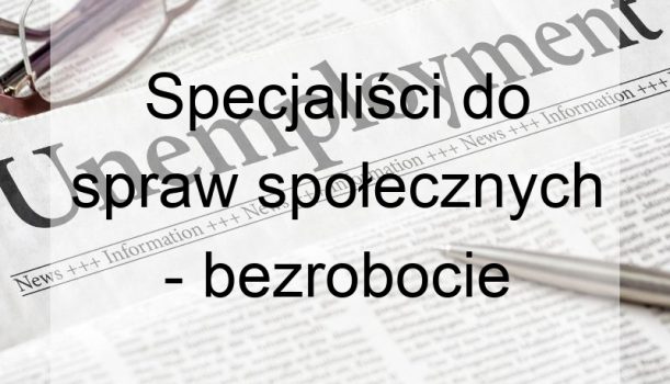 Specjaliści do spraw społecznych – bezrobocie