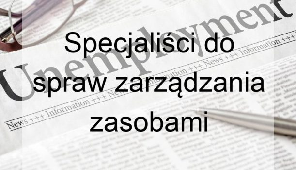 Specjaliści do spraw zarządzania zasobami ludzkimi – bezrobocie