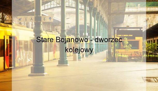 Stare Bojanowo – dworzec kolejowy