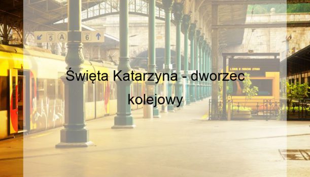 Święta Katarzyna – dworzec kolejowy
