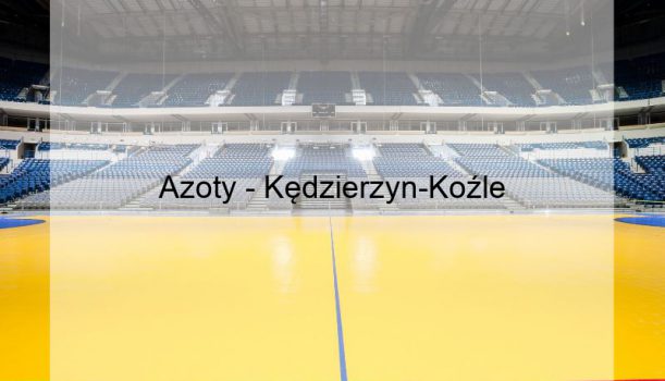 Azoty – Kędzierzyn-Koźle