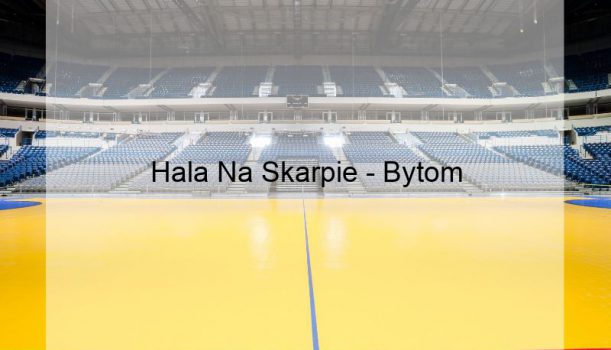 Hala Na Skarpie – Bytom