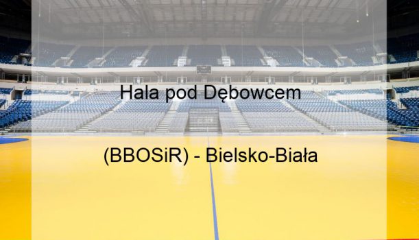 Hala pod Dębowcem
(BBOSiR) – Bielsko-Biała