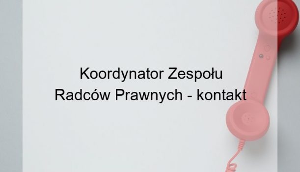 Koordynator Zespołu Radców Prawnych – kontakt