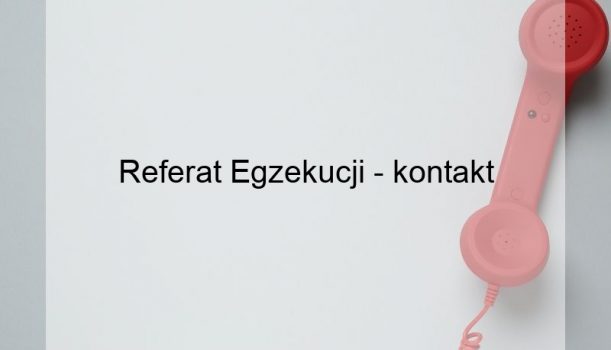 Referat Egzekucji – kontakt