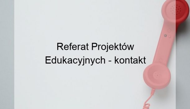Referat Projektów Edukacyjnych – kontakt