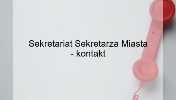 Sekretariat Sekretarza Miasta – kontakt