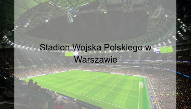 Stadion Wojska Polskiego w Warszawie