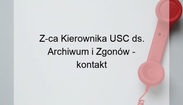 Z-ca Kierownika USC ds. Archiwum i Zgonów – kontakt